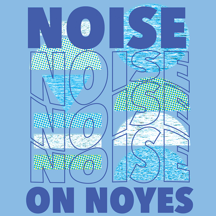 The word "noise" written four times in block letters followed by the words "on Noyes"