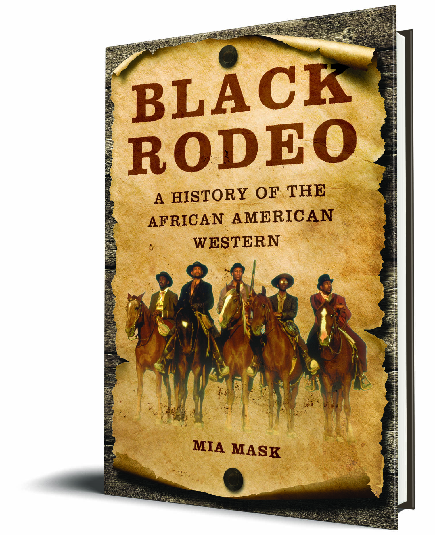 The cover of the book Black Rodeo: A History of the African American Western by Mia Mask, featuring five Black men on horseback.