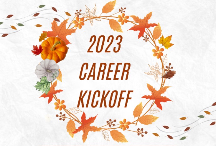 A graphic wreath design featuring images of leaves and pumpkins surrounding the words, "2023 Career Kickoff"