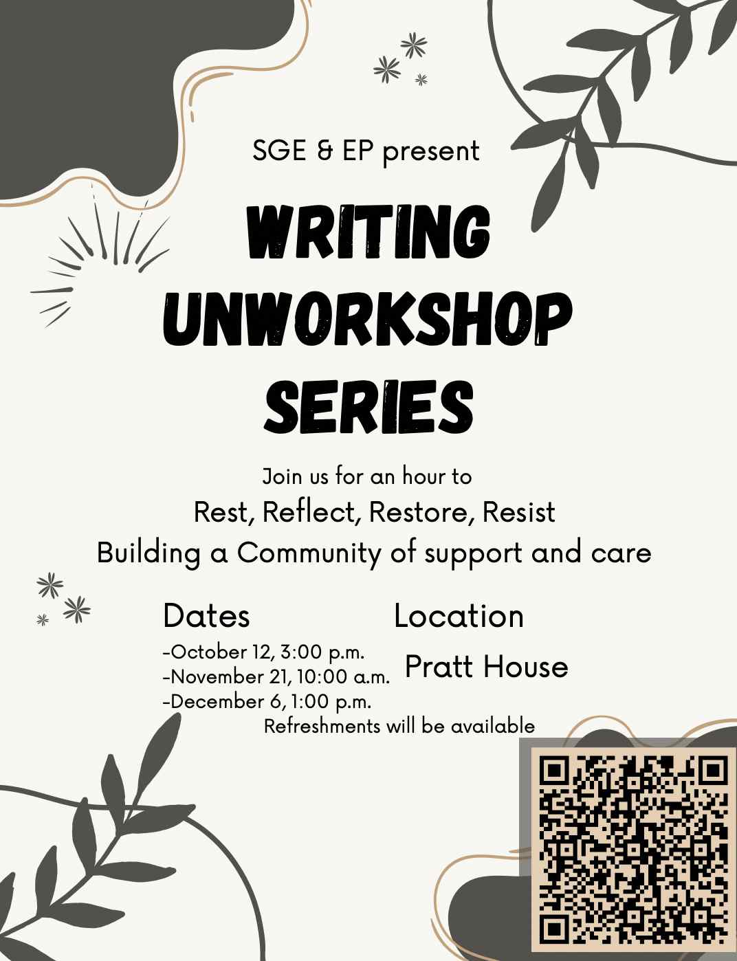 A poster with the text "Writing Unworkshop Series: Join us for an hour to Rest, Reflect, Restore, Resist Building a Community of support and care".