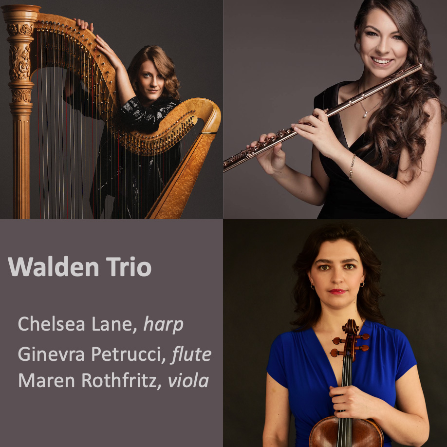 Pictured: Three people holding their instruments in a collage with words that read, "The Walden Trio: Chelsea Lane, harp, Ginevra Petrucci, flute, Maren Rothfritz, viola".