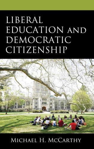 Book cover with a photo of seated people gathered on a lawn and text that reads: Liberal Education and Democratic Citizenship, Michael H. McCarthy.