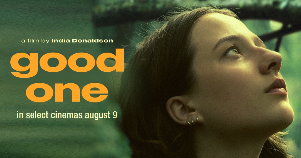 Close up of a person's head looking towards the right with text on the right side "a film by India Donaldson" "good one" "in select cinemas august 9".