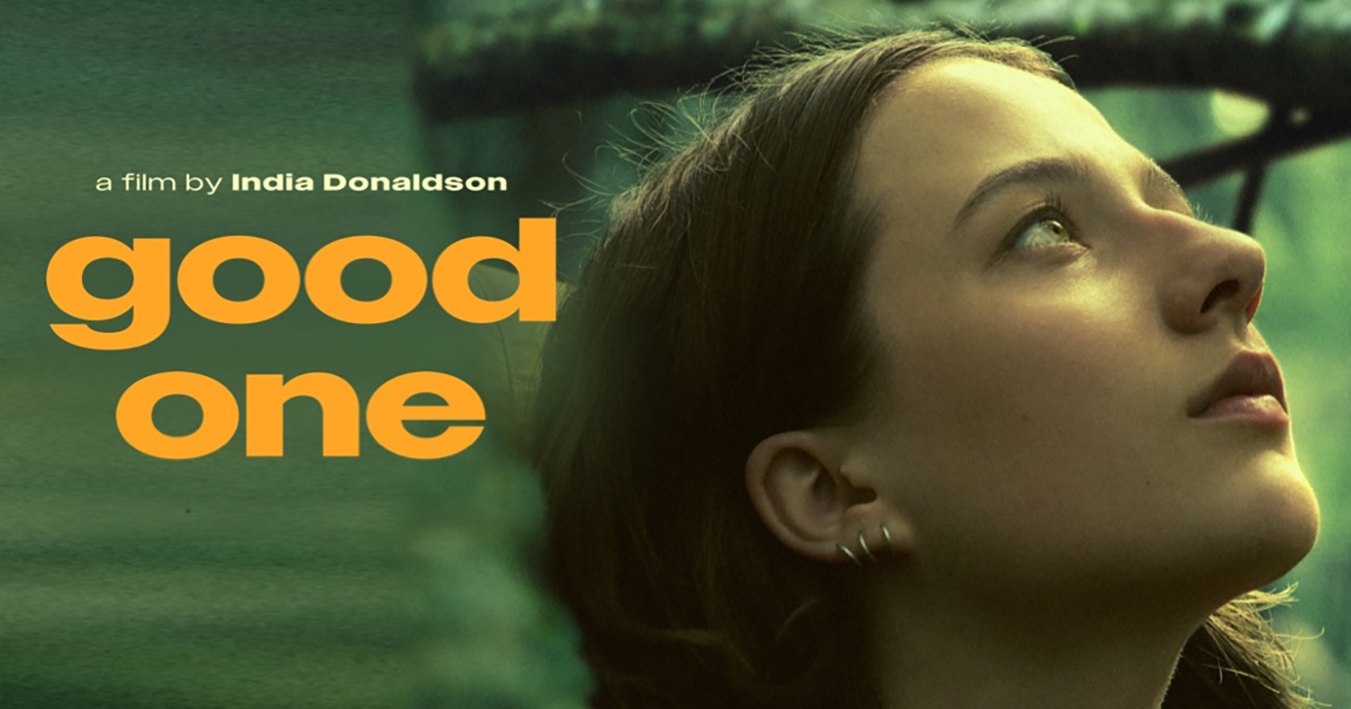 Movie poster of a person looking up and away and text that reads: Good One, a film by India Donaldson.