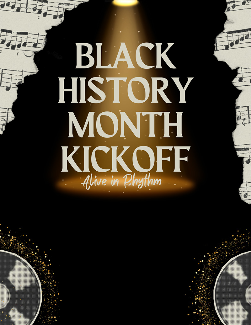 A graphic of a spotlight's beam shining down with a black background with text overlayed that reads, "Black History Month Kickoff: Alive in Rhythm".