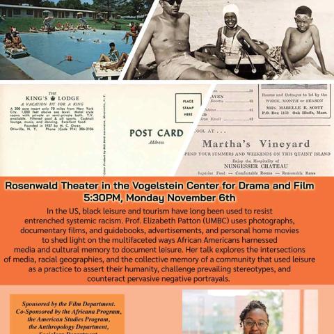 Colored image of African Americans at a pool, next to a black and white image of African Americans at the beach. Directly under are two photos of postcards, for The King’s Lodge and Martha’s Vineyard respectively. At the bottom right is a picture of Professor Elizabeth Patton smiling at the camera. Text reads: "Frames of Freedom: Capturing the Spirit of African American Leisure and Empowerment through Media.” Additional text is too long to include as alt text.